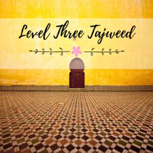Tajweed Level 3 with Ustadah Fatima - Mondays 6.30pm-7.30pm September 2025